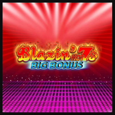 Blazin Hot 7s Big Bonus